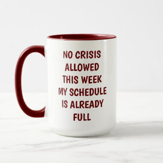 Mug "Mug de bureau humoristique - 'Pas de crise cette