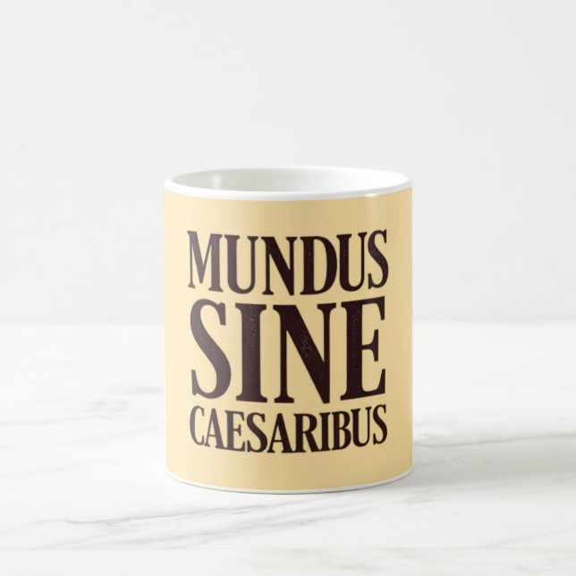 Mug Mundus Sine Caesaribus - Pas de dirigeants Citatio (Centre)