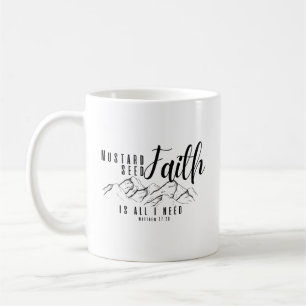 Mug Mustard Seed Faith est tout ce dont j'ai besoin Ch