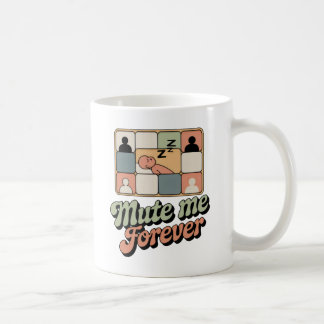 Mug Mutez-moi pour toujours | Fatigue des appels vidéo