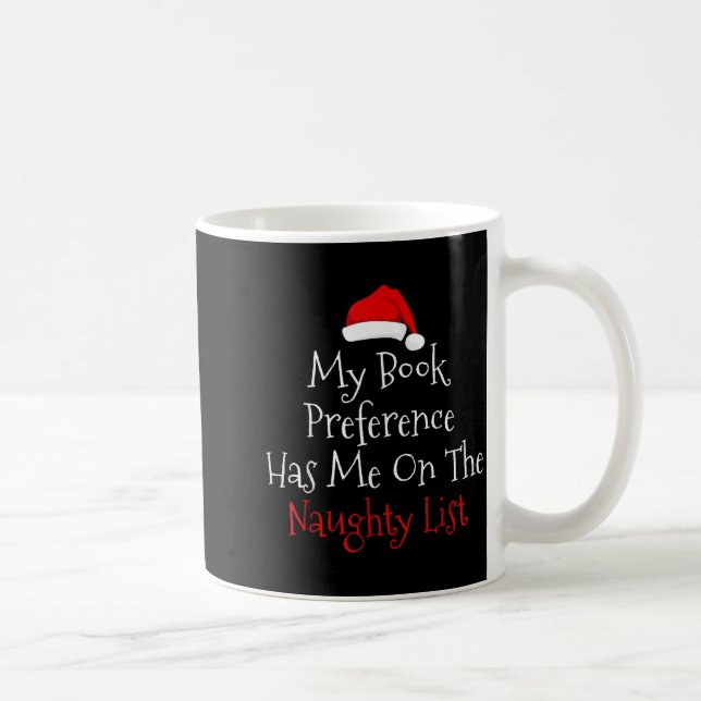 Mug My Book Preference Has Me On The Naughty List Chri (Droite)