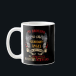 Mug My Brother is my Guardian Angel He Watches Over my<br><div class="desc">My Brother is my Guardian Angel He Watches Over my back T-Shirt Copy</div>