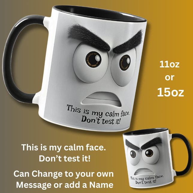 Mug My Calm Face! Add Name Message, Expressive Face (Créateur téléchargé)