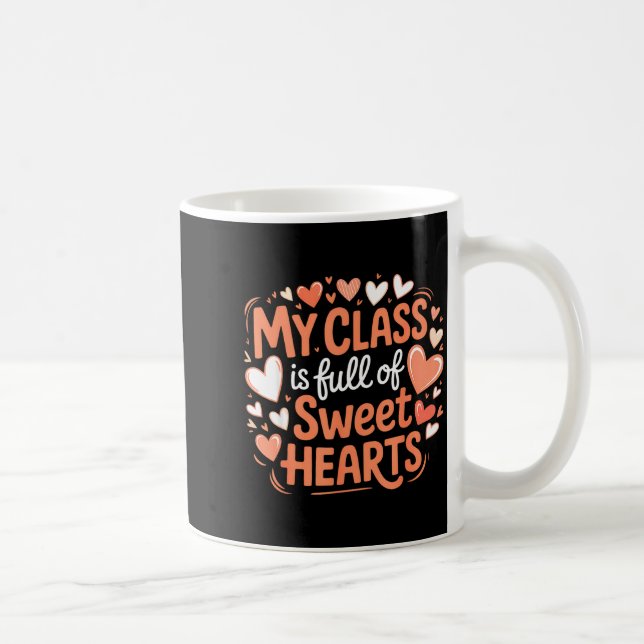 Mug My Cl Full Of Sweet Hearts Valentine Teacher  (Droite)