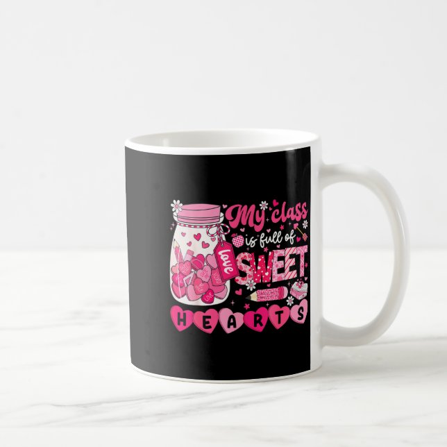 Mug My Cl Is Full Of Sweet Hearts Teacher Valentine Me (Droite)