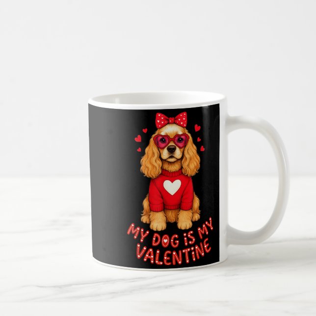 Mug My Dog Is My Valentine American Er Spaniel Heart G (Droite)
