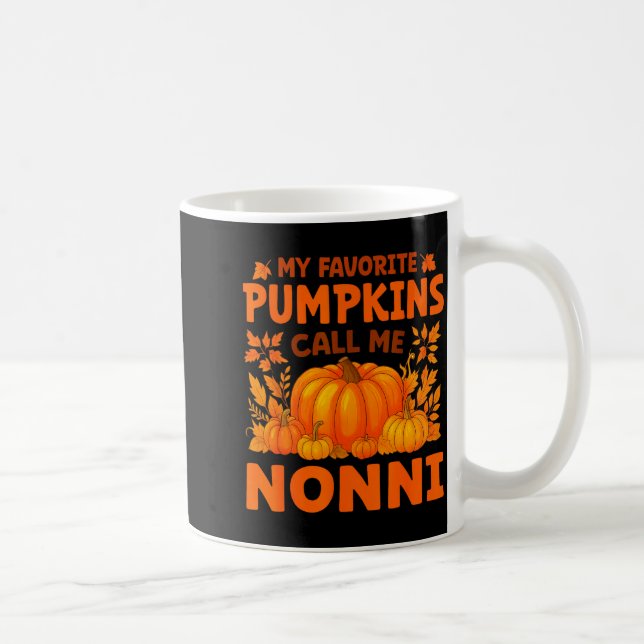 Mug My Favorite Pumpkins Call Me Nonni Thanksgiving  (Droite)
