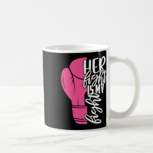 Mug My Fight Breast Cancer Awareness Fami