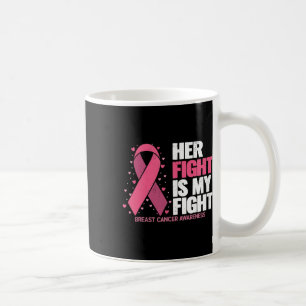 Mug My Fight Breast Cancer Awareness Fami