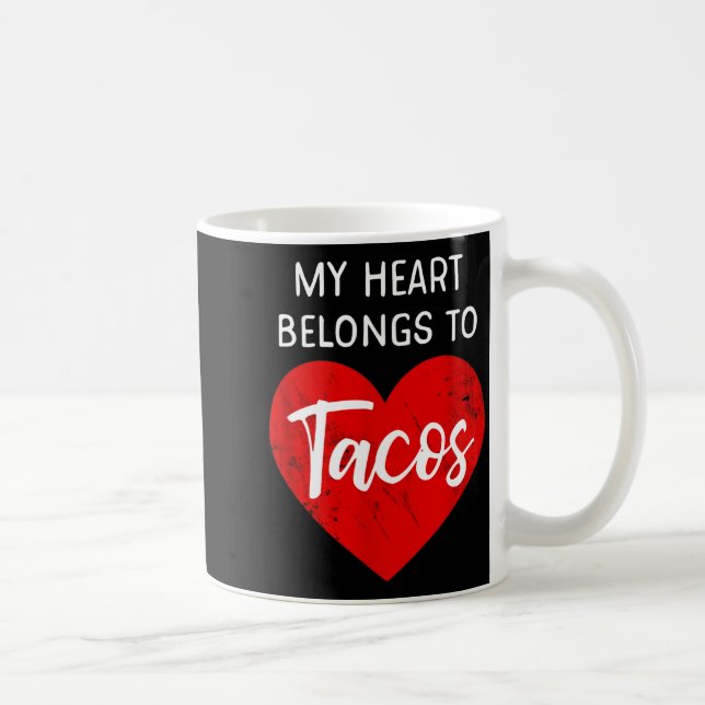 Mug My Heart Belongs To Tacos - Funny Valentines Day  (Droite)