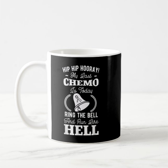 Mug My Last Chemo Chimiotherapy Cancer Awareness Survi (Gauche)