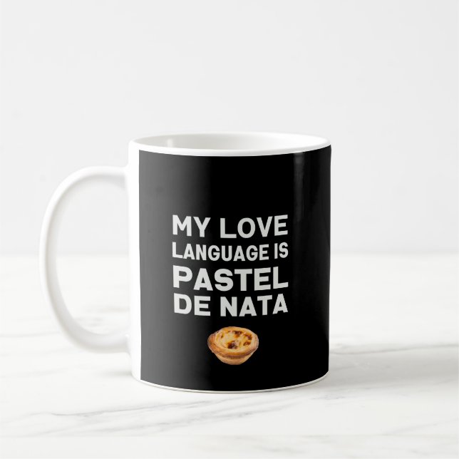Mug My Love Language est Pastel de Nata (Gauche)