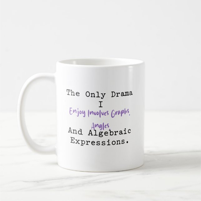 Mug My Only Drama Graphs Angles Algebra Fun (Gauche)