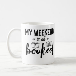 Mug My Weekend is All Booked Funny Bookworm Puns Libra