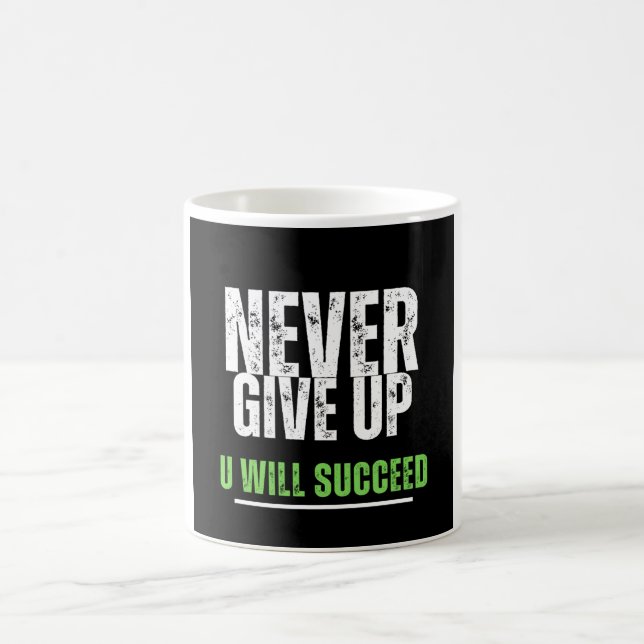Mug N'abandonnez jamais le design motivationnel (Centre)