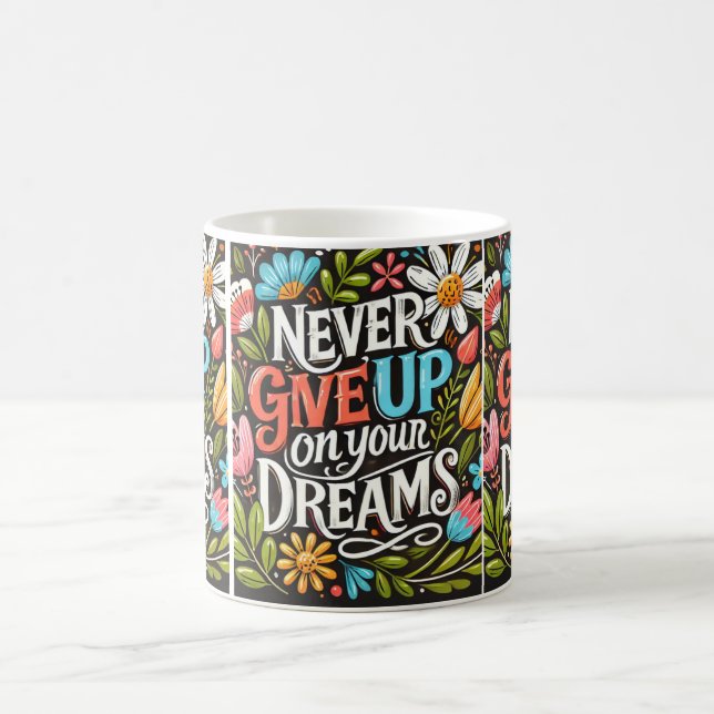 Mug N'abandonnez jamais vos rêves (Centre)