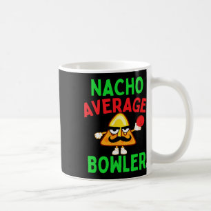 Mug Nacho Average Bowler Cinco De Mayo Bowling Mexicai
