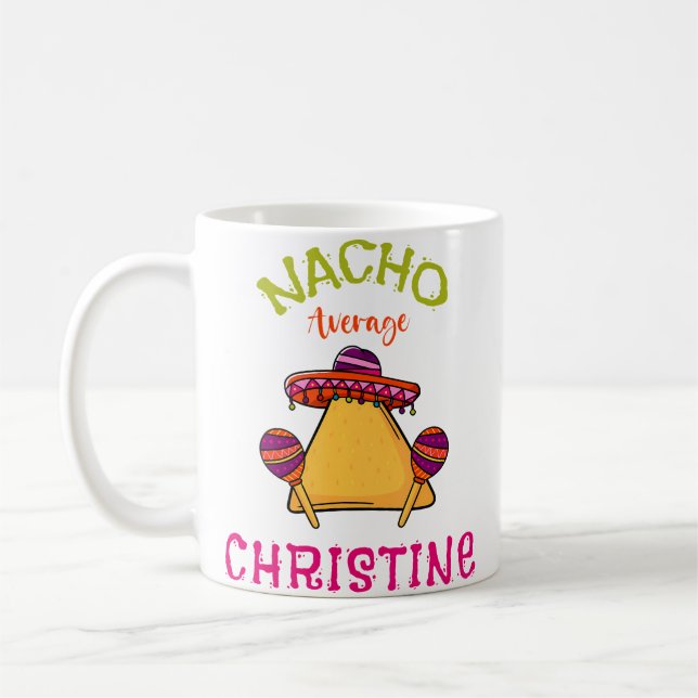 Mug Nacho Average Christine Nom Personnalisé Drôle Ta (Gauche)