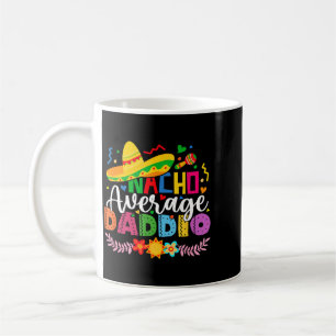 Mug Nacho Average Daddio Drôle Mexicain Vintage Cinco