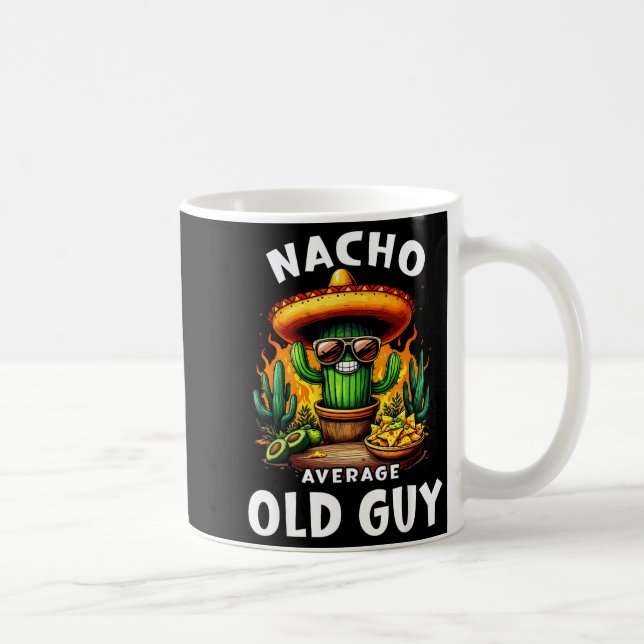 Mug Nacho average old guy cinco de mayo dad grandpaNac (Droite)