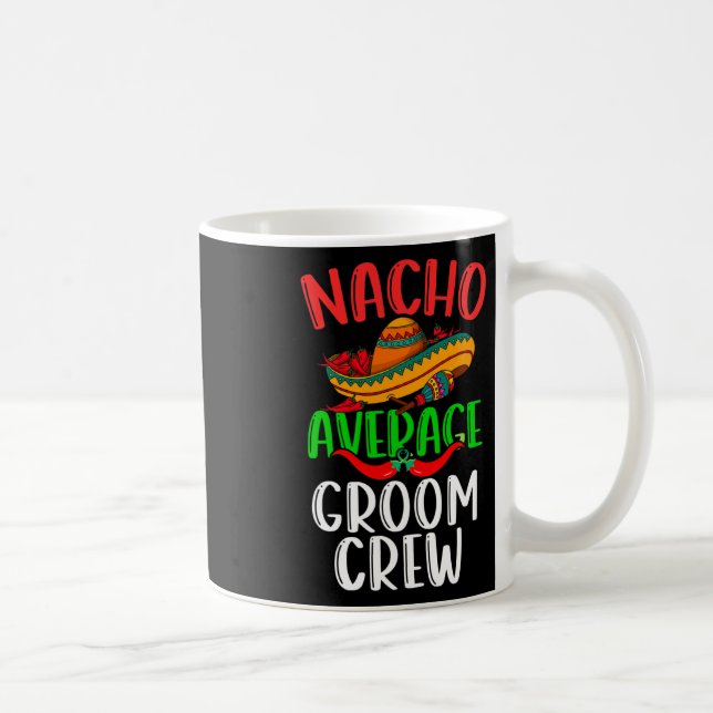 Mug Nacho Écran Groom Moyen Mexicain Drôle Cinco De Ma (Droite)