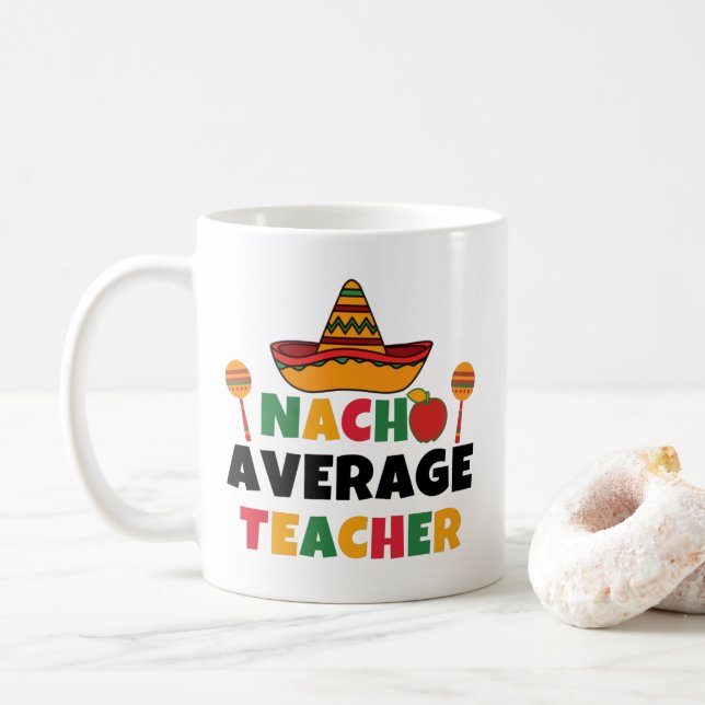 Mug Nacho Enseignant moyen Funny Cinco de Mayo Enseign (Avec donut)