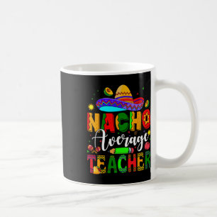 Mug Nacho Enseignant Moyen Mexicain Enseignant Cinco D