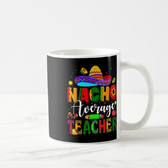 Mug Nacho Enseignant Moyen Mexicain Enseignant Cinco D (Droite)