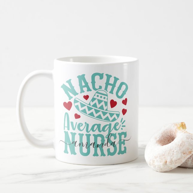 Mug Nacho Infirmière moyenne Funny Infirmière Nom (Avec donut)
