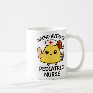 Mug Nacho Infirmière pédiatrique moyenne Funny Infirmi
