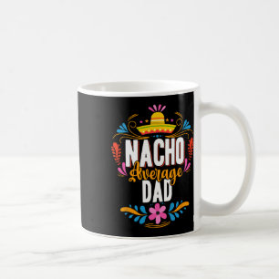 Mug Nacho Moyenne Papa Cinco De Mayo Mexo Correspondan
