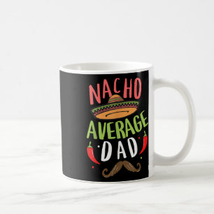 Mug Nacho Moyenne Papa Mexicain Papa Cinco De Mayo Fat