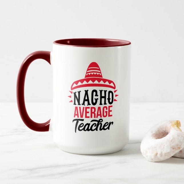 Mug Nacho Votre professeur moyen Sombrero Typographie (Avec donut)