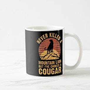 Mug N'ai jamais tué de lion de montagne mais j'ai étra