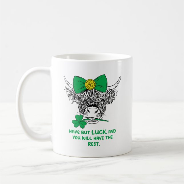 Mug N'aie que de la chance, et tu auras le reste. (Gauche)