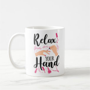 Mug Nail Tech Nail Artiste Relax Your Hand Citation Tr