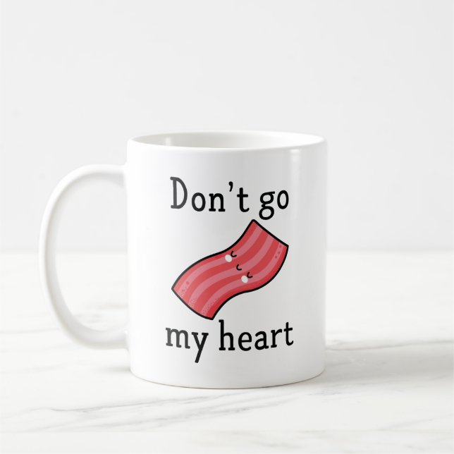 Mug N'allez pas bacon mon coeur (Gauche)