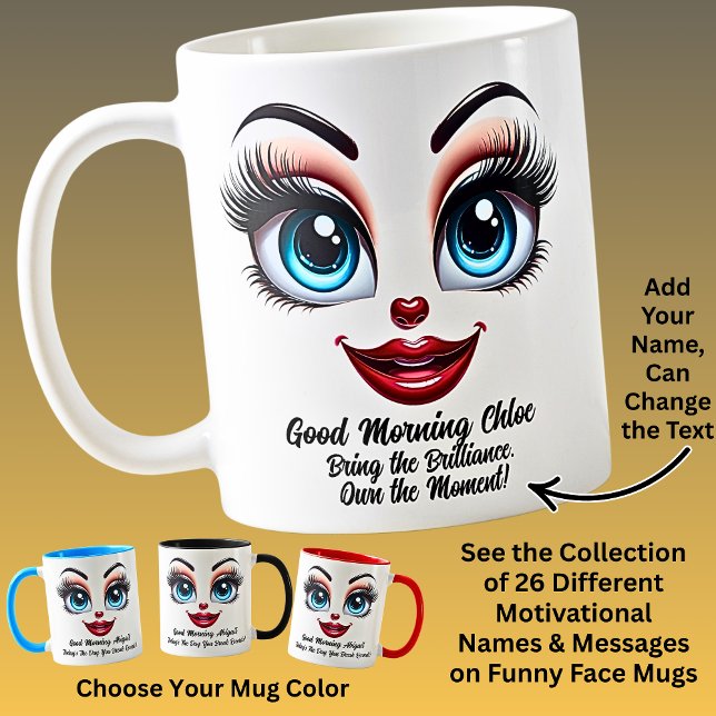 Mug Name Motivation Chloe, Fabulous Eyes Funny Face (Créateur téléchargé)