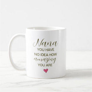 Mug Nana Tu N'as Aucune Idée À Quel Point Tu Es Incroy