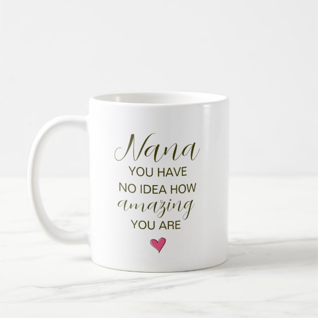 Mug Nana Tu N'as Aucune Idée À Quel Point Tu Es Incroy (Gauche)