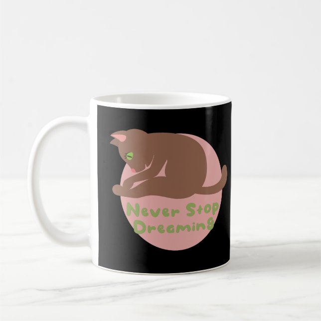 Mug N'arrêtez jamais de rêver Kawaii chatte brune prat (Gauche)