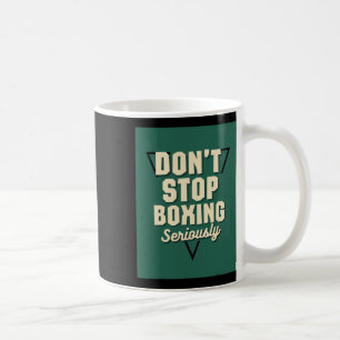 Mug N'arrêtez pas la boxe