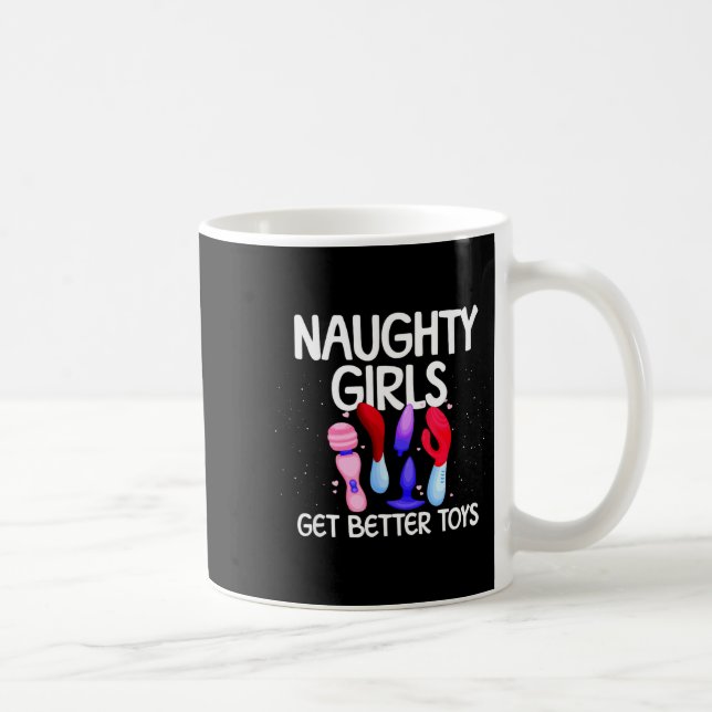 Mug Naughty Girls Get Better Toys Women's Raunchy Chri (Droite)