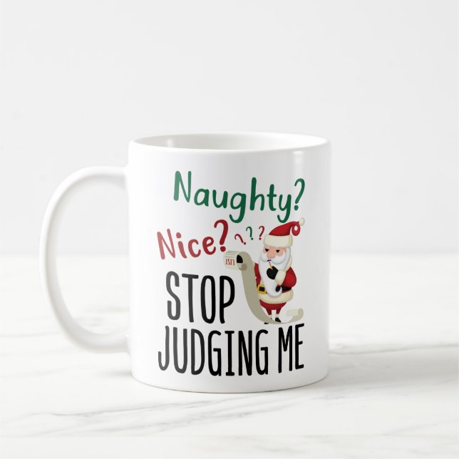 Mug Naughty Nice Arrêtez De Me Juger Drôle Noël (Gauche)