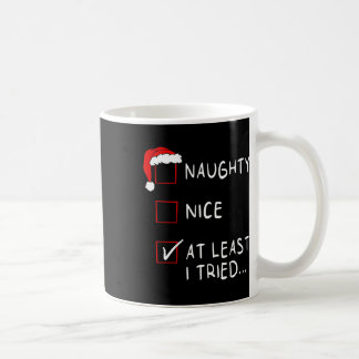 Mug Naughty Nice Au Moins J'Ai Essayé Liste De Noël Ho