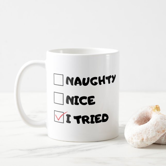 Mug Naughty, Nice, J'Ai Essayé - Citation Drôle (Avec donut)