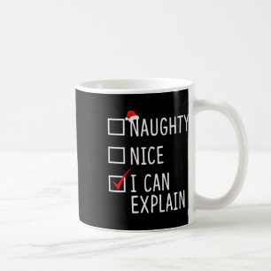 Mug Naughty Nice Je Peux Expliquer Drôle Noël Père Noë