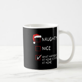 Mug Naughty Nice Liste Ce Qui Se Passe À La Maison Hom