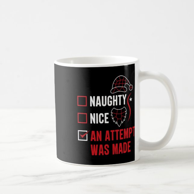 Mug Naughty Ou Nice Drôle Une Tentative A Été Faite Ch (Droite)