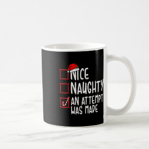 Mug Naughty Ou Nice Drôle Une Tentative A Été Faite Ch